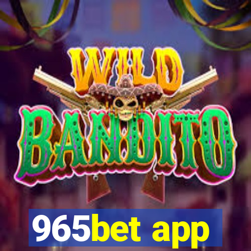 965bet app